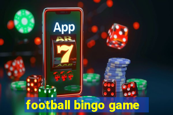 football bingo game - play now